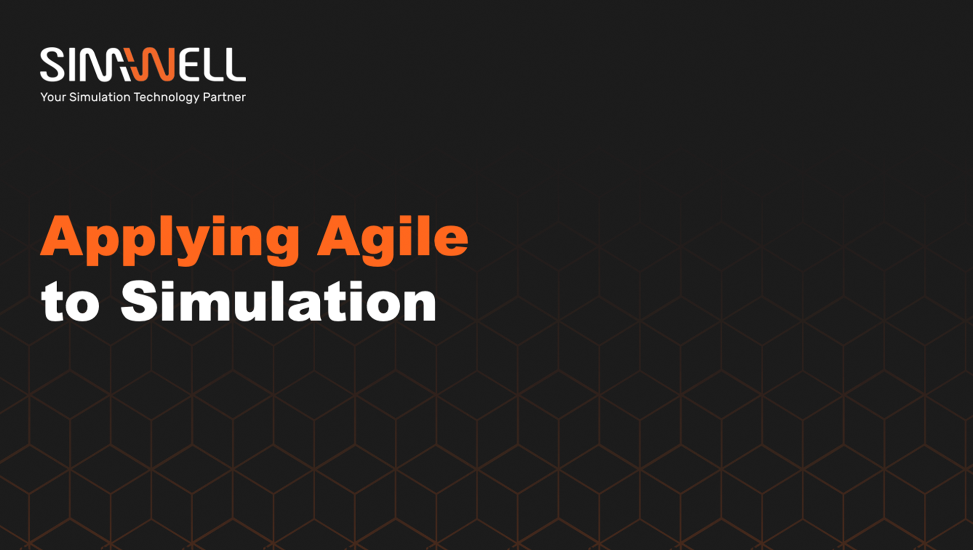 Applying Agile to Simulation